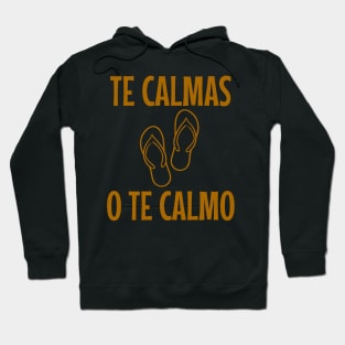 Te calmas o te calmo - brown design Hoodie